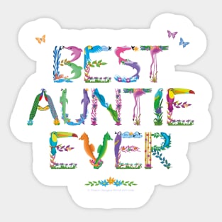 Best Auntie Every - tropical word art Sticker